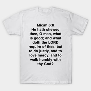 Micah 6:8  King James Version (KJV) Bible Verse Typography T-Shirt
